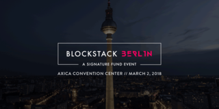 <h4>BLOCKSTACK BERLIN CONFERENCE</h4> featuring Edward Snowden & Nick Szabo, March 2nd<br>
<a href="https://www.eventbrite.com/e/blockstack-berlin-a-signature-fund-event-tickets-39425916979?aff=blockstackorg" >→ get your ticket here</a>